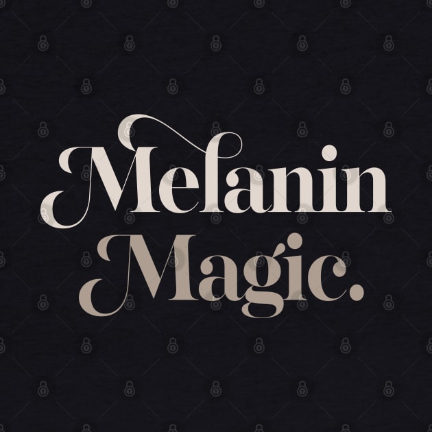 Melanin Magic / Typography Statement Design by DankFutura